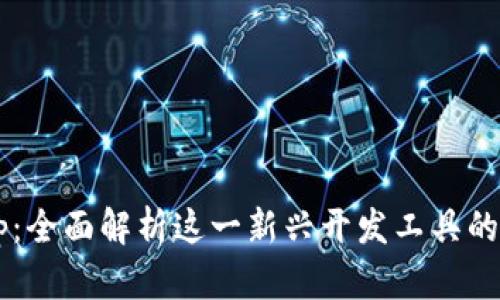 : TP13.app：全面解析这一新兴开发工具的优势与应用