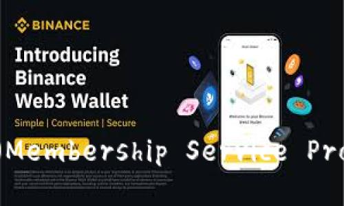 区块链中的MSP（Membership Service Provider）作用解析